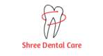 Shree Dental Care - Dentist In Ahmedabad