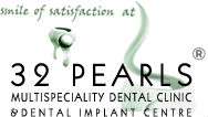 32 Pearls : Multi Speciality Dental Clinic & Implant Centre