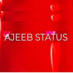 Ajeeb Status